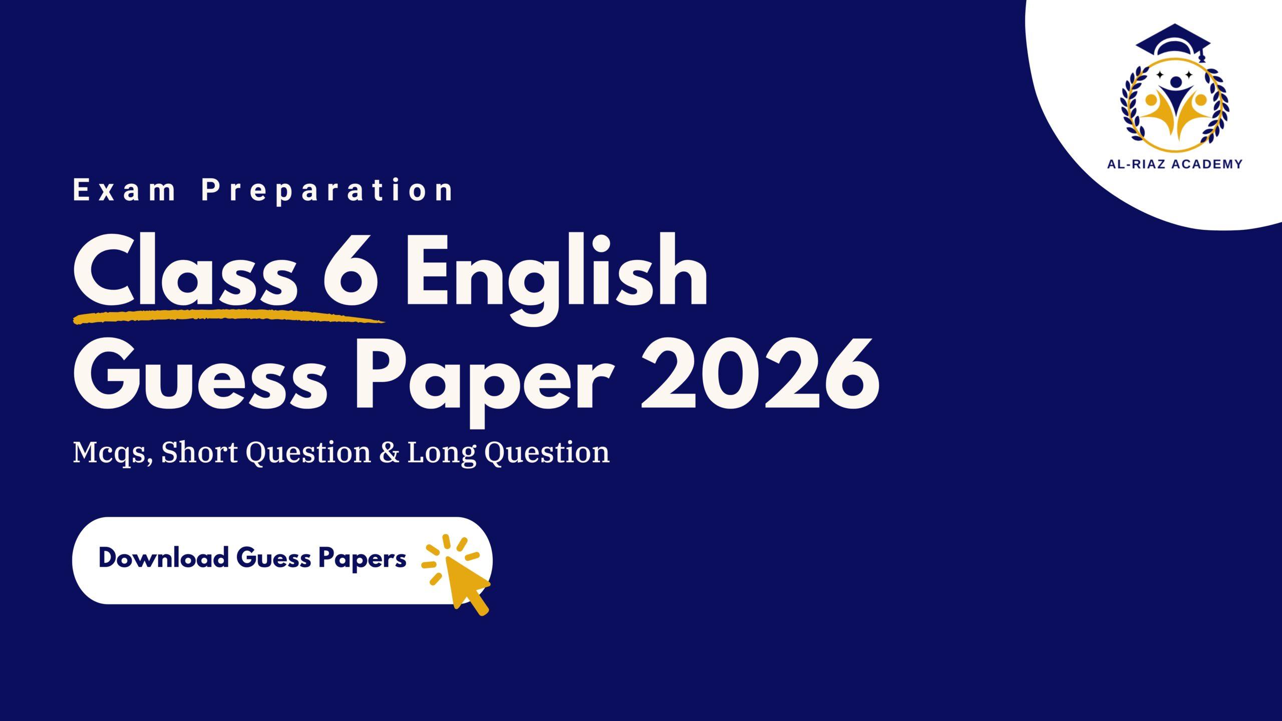 Class 6 English Guess Paper 2026