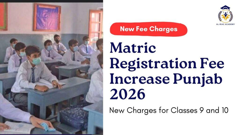 Matric Registration Fee Increase Punjab 2026