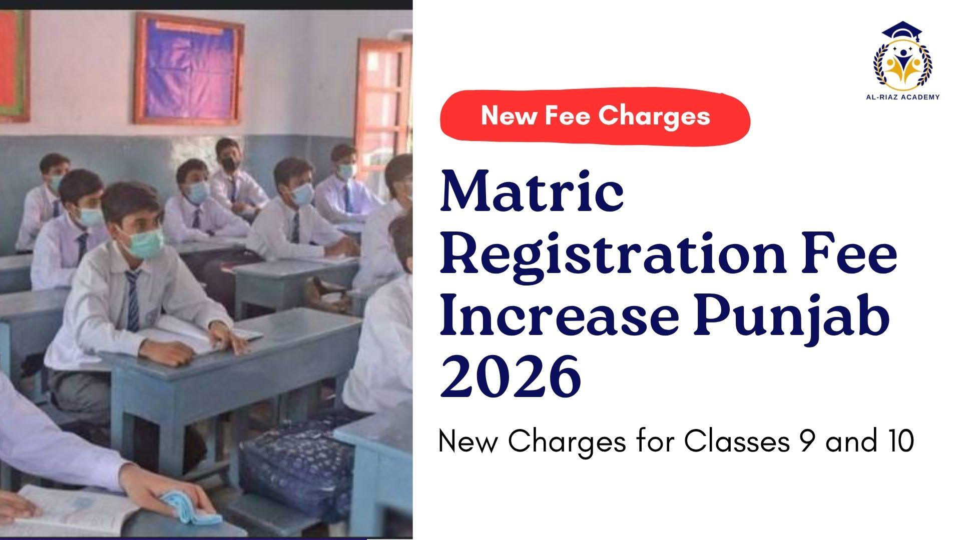 Matric Registration Fee Increase Punjab 2026